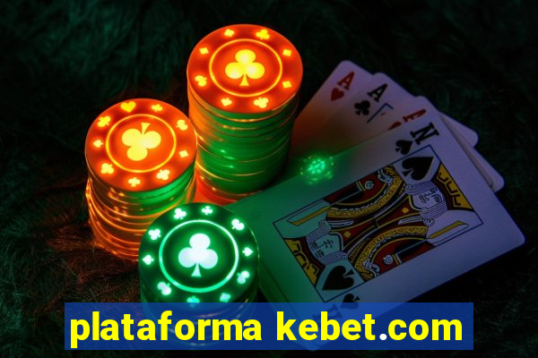 plataforma kebet.com